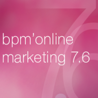 Релиз bpm’online marketing 7.6 — повышайте конверсию лидов на каждой стадии воронки